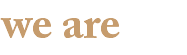 we are