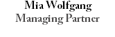 Mia Wolfgang Managing Partner